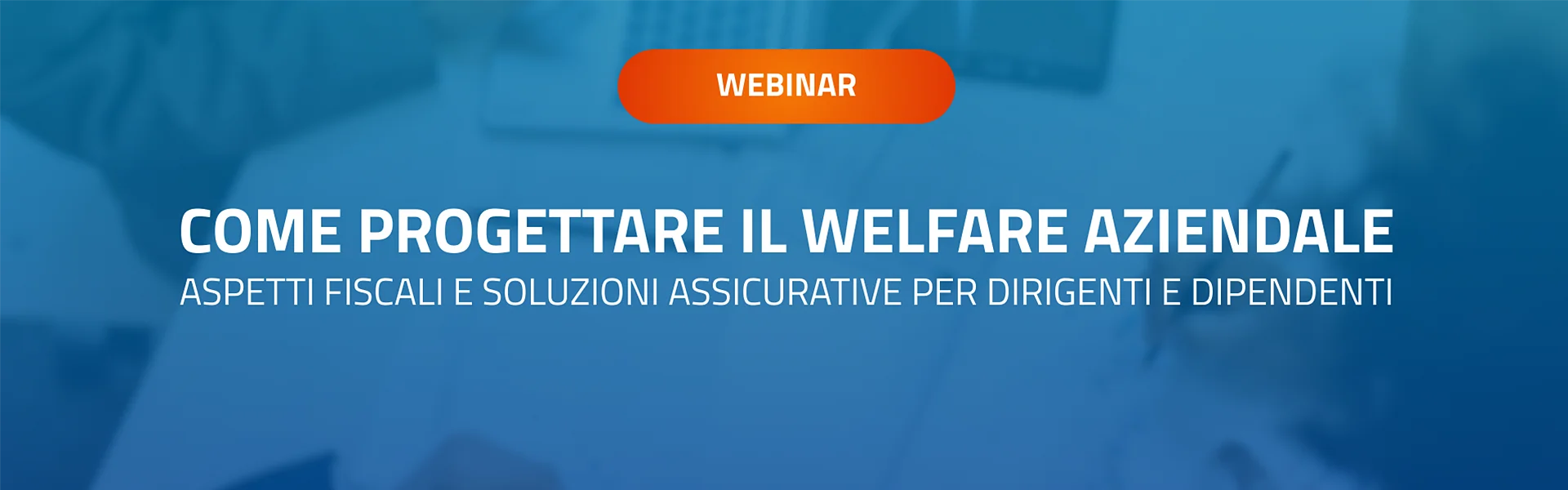 Webinar Come progettare il welfare aziendale